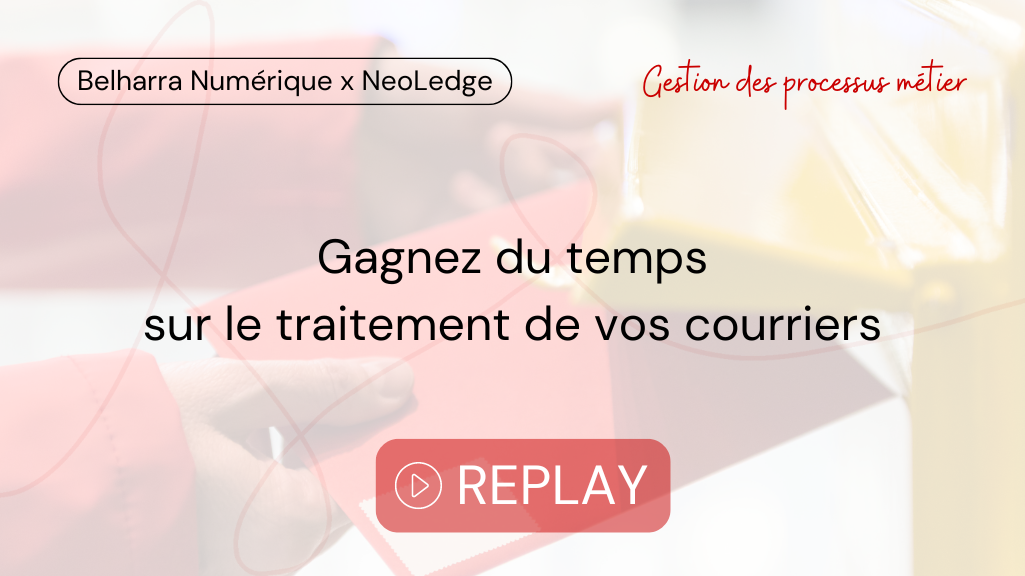 Gagnez du temps sur le traitement de vos courriers replay webinar